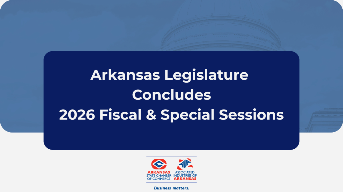 Arkansas Legislature Concludes Fiscal and Special Sessions